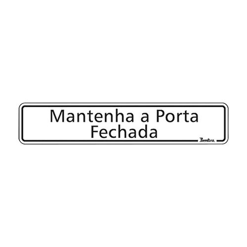 Placa Bemfixa 5x25 Mantenha a Porta Fechada Poliester 6646